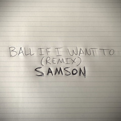 BALL IF I WANT TO (REMIX)