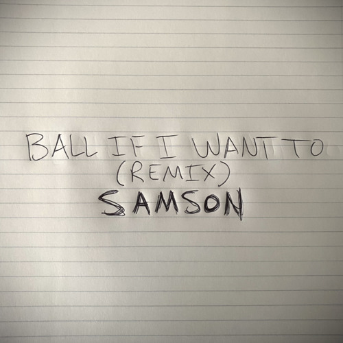 BALL IF I WANT TO (REMIX)