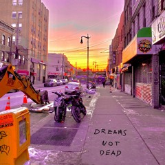 Dreams Not Dead