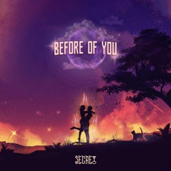 Before Of You