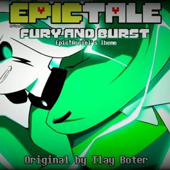 EPICTALE OST - Fury and Burst [Epic!Asriel's Theme]