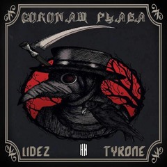 Lidez X Tyrone Clint - Coronam Plaga [HN Release]