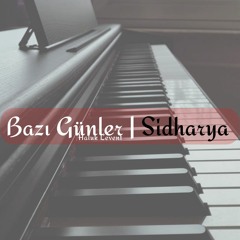 Bazı Günler - Sidharya