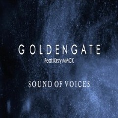G O L D E N G A T E - Sound Of Voices (feat. Kirsty MACK) (No.21) **OUT NOW!**