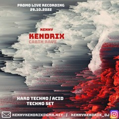 PROMO SET [Kenny Kendrix] - Cabin Rave (ACID,TECHNO,TECHHOUSE,HARDTECHNO)