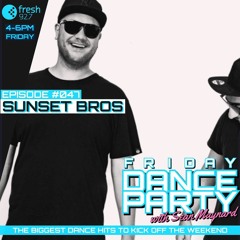 Friday Dance Party #047 with Sunset Bros & Vinyl Destination Mix 1