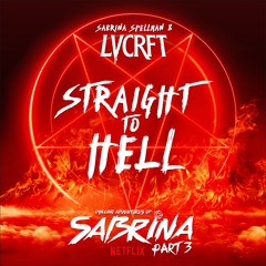 Straight To Hell (from Netflix's "Chilling Adventures of Sabrina”)