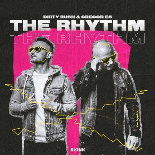 Dirty Rush & Gregor Es - The Rhythm