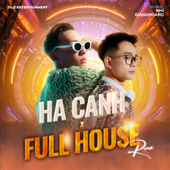Hạ Cánh x Full House | Nhí ft GiangHoang