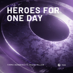 Heroes For One Day (Extended Mix) [feat. Misha Miller]
