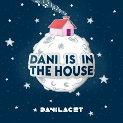 Dani is in the House - DJ DANI LACET (Live Set)