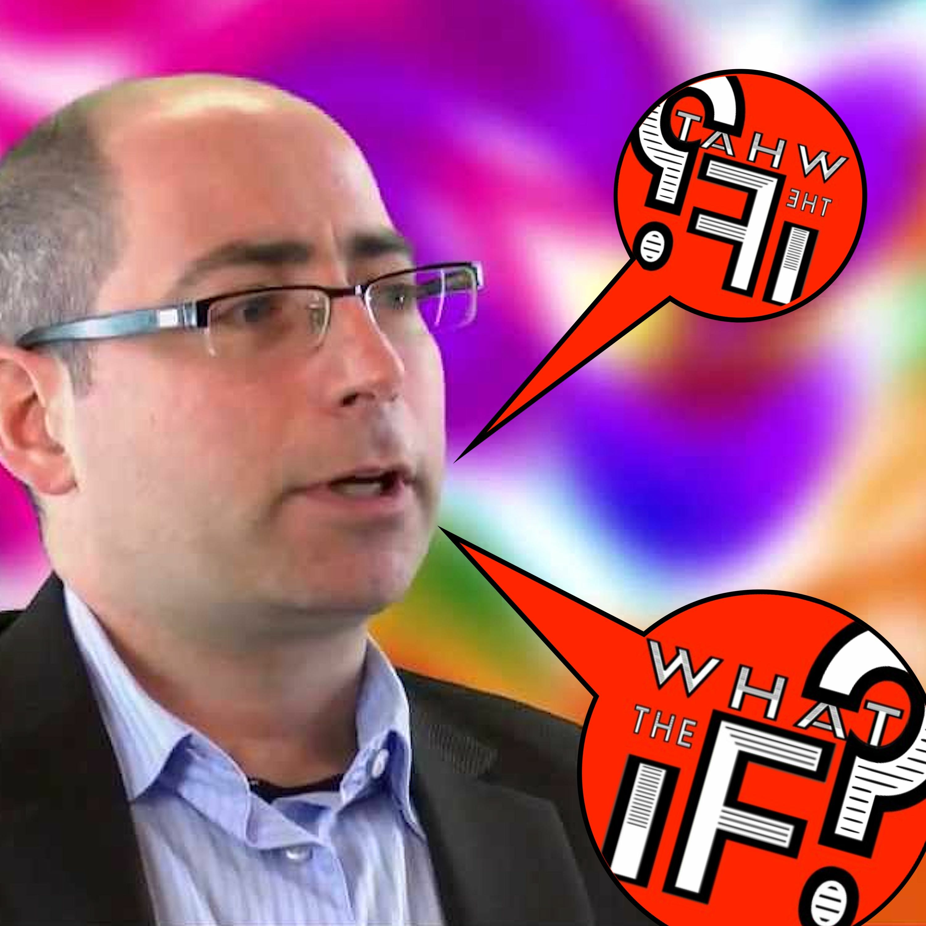 What The If?