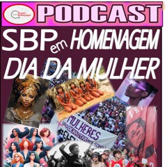 SBP em Homenagem ao Dia da Mulher