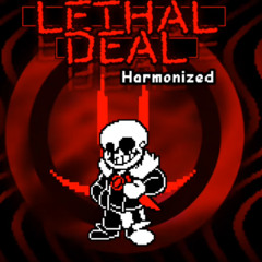 Undertale: Something New -- LETHAL DEAL [Harmonized] -- By Harmony, maybe
