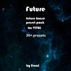 Future House preset pack for Vital in style Brooks,Mesto,Justin Mylo