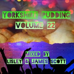 yorkshire pudding volume 22 (mixed by lisley & james scott)(fd)