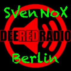 Sven Nox @ DeeRedRadio Berlin