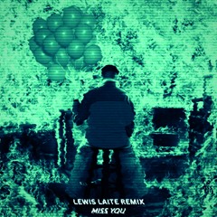 Miss You - (Lewis Laite Future Rave/Techno Remix)