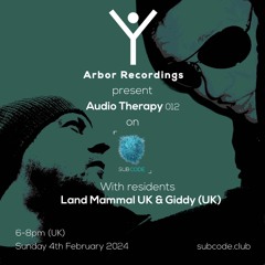 Audio Therapy - 012  - Land Mammal UK & Giddy (UK) 4/2/24