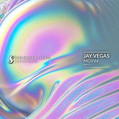 Jay Vegas - Movin'  [Summer - Ized Sessions]