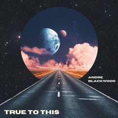 True To This ( Original Mix )