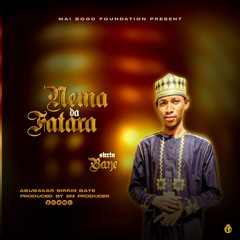 SIRRIN BAYE AHMADU FATARA DA NEMA.mp3
