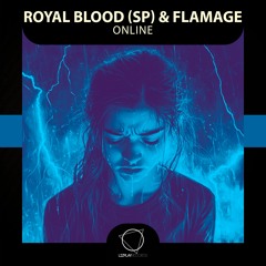 Royal Blood (SP), Flamage - Online (LIZPLAY RECORDS)