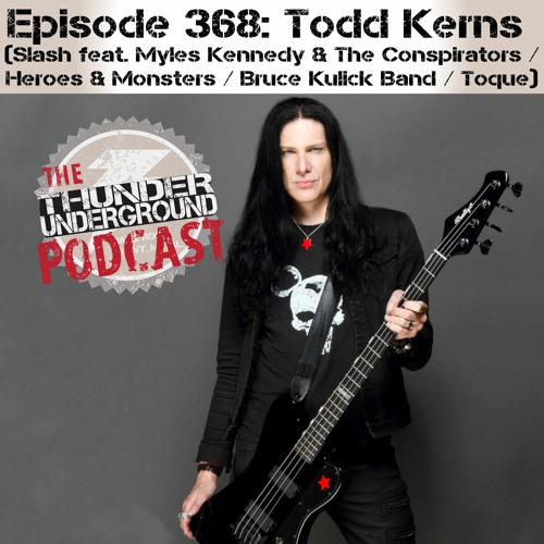 Episode 368 - Todd Kerns (Slash+MKC / Heroes and Monsters)
