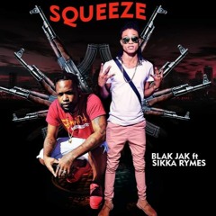 Blakjak ft Sikka Rymes -  Point And Squeeze