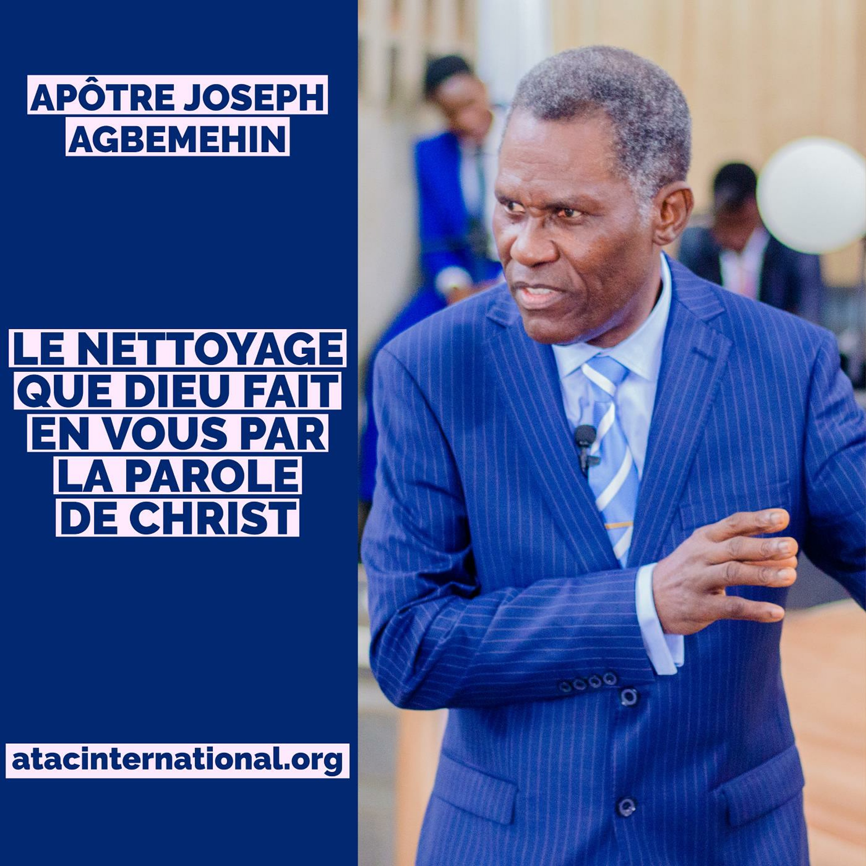 D116-8 Le nettoyage que Dieu fait en vous par la Parole de Christ - Apôtre Joseph K. Agbemehin episode artwork