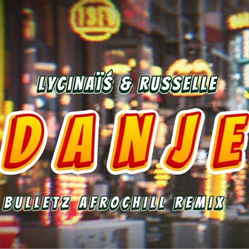 DANJE - BULLETZ AFRO CHILL (2K25) - REMIX