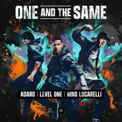Adaro X Level One X Nino Lucarelli  - One And The Same (OUT NOW)