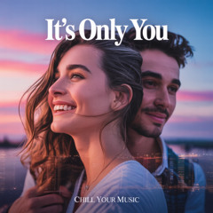 It's Only You