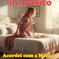 Acordei com a Macaca