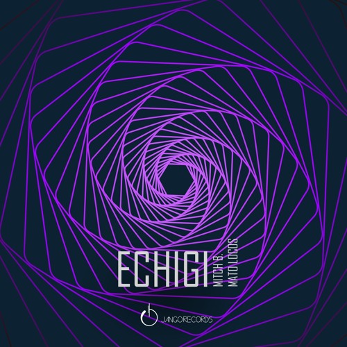 Mitch B., MaTo Locos - Echigi (Original Mix)