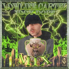 Lowlife Cartel w/ IGGY DOPE