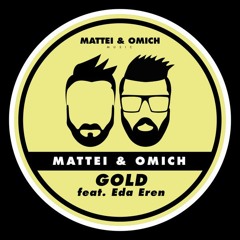 Mattei & Omich feat. Eda Eren - Gold [Mattei & Omich Music]