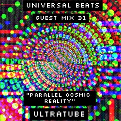 Guest Mix: Ultratube "PARALLELL COSMIC REALITY"