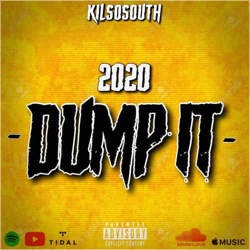 KilSoSouth - 2020 Dump It