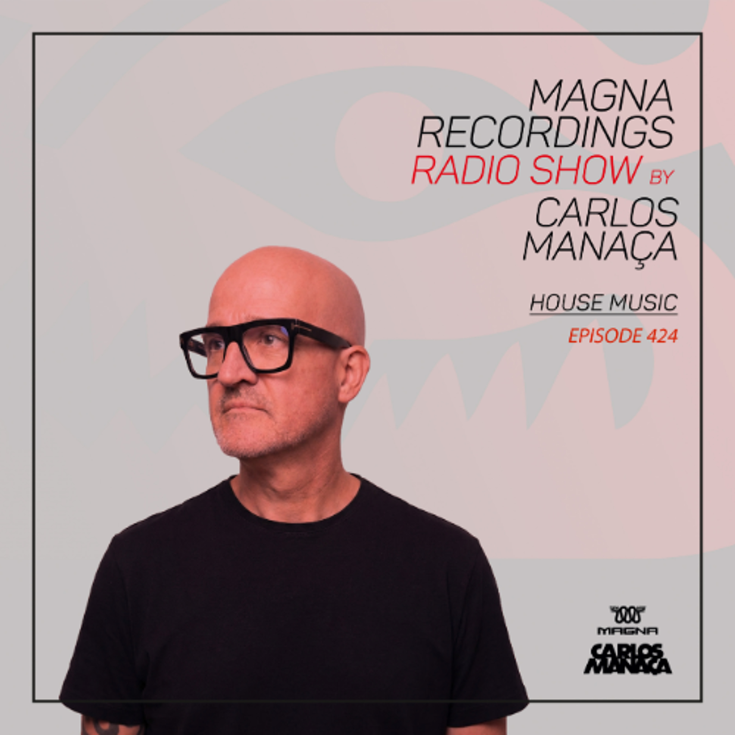 Magna Recordings Radio Show 424 | House Music New Releases episode artwork