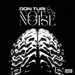 PREMIERE | Don Turi - Not Noise (Edit Mix) [bORDEL Records]