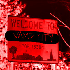 Welcome to Vamp City*