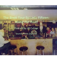 The Book Tour Episode Fifteen: Along the Road