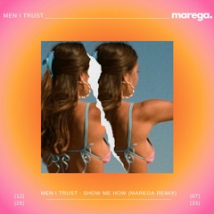 Men I Trust - Show Me How (Marega Remix)
