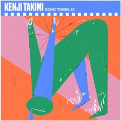 Echo Tones #2 - Kenji Takimi