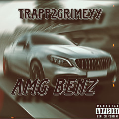 Trapp2Grimeyy - AMG BENZ (Prod.by Slae*)