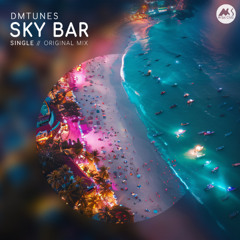 DMTunes - Sky Bar [M-Sol Records]