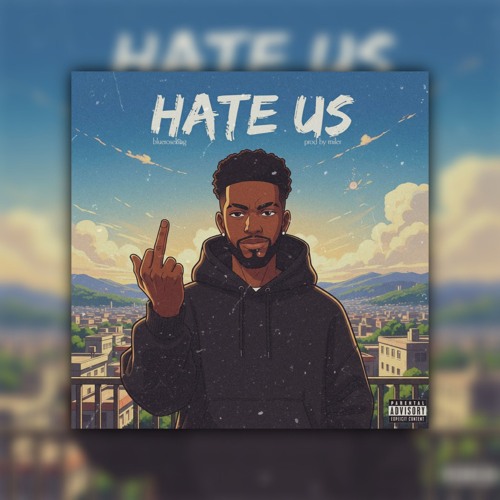 Hate Us(prod by Miler)