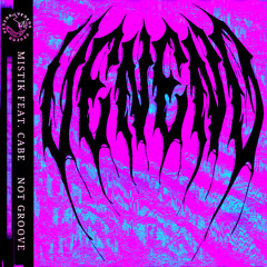 Not Groove (feat. CABE) (Praqqa Remix)