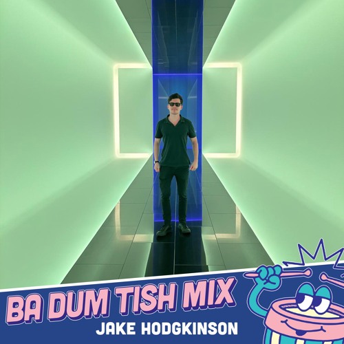 Ba Dum Tish Mix - Jake Hodgkinson